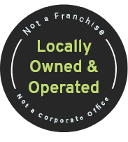 Locally owned and operated not a franchise not a corporate office